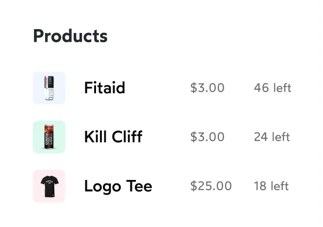 Product list showing Fitaid for $3.00 with 46 left, Kill Cliff for $3.00 with 24 left, and Logo Tee for $25.00 with 18 left.