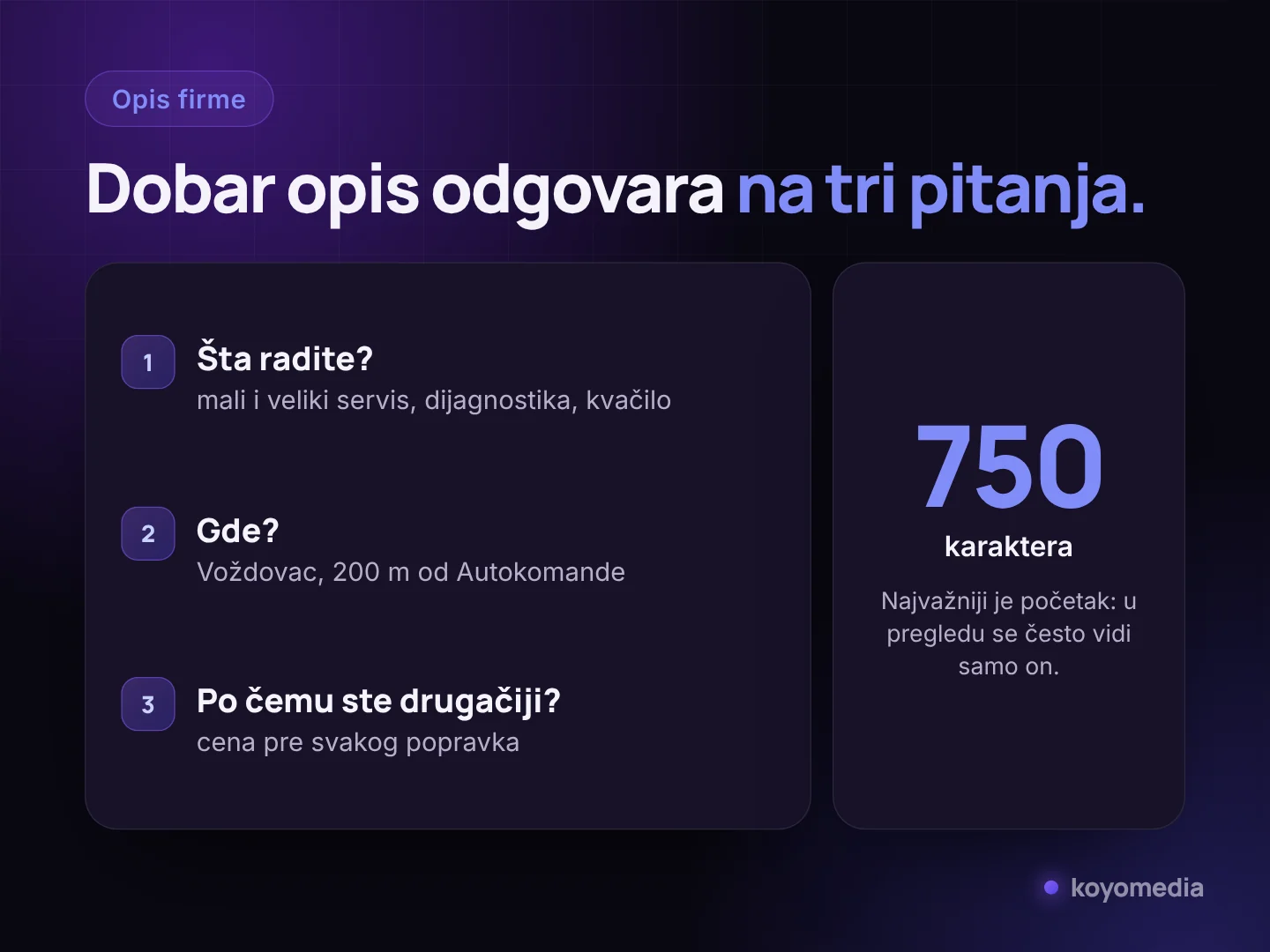 Opis firme na Google profilu do 750 karaktera odgovara na tri pitanja: šta radite, gde i po čemu ste drugačiji