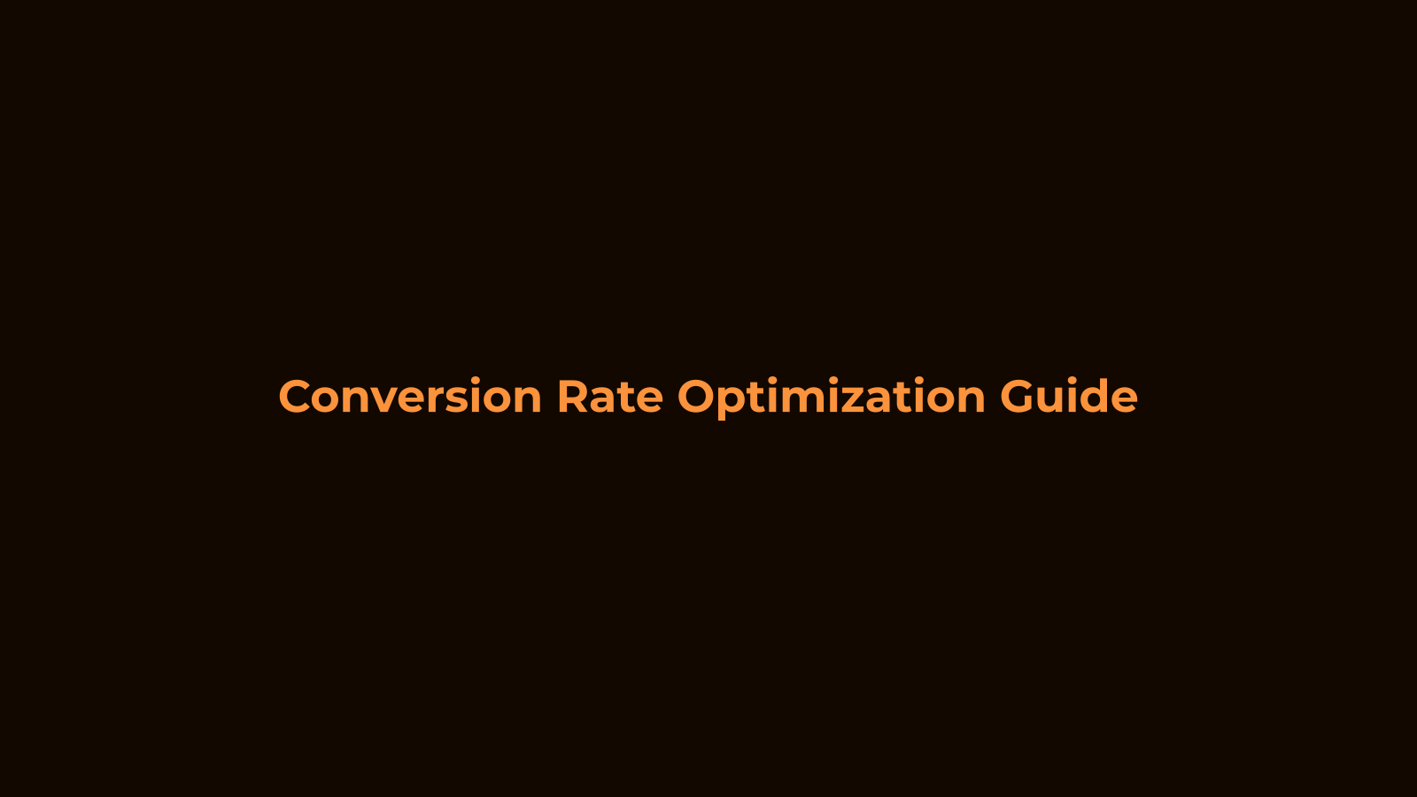 Conversion Rate Optimization Guide