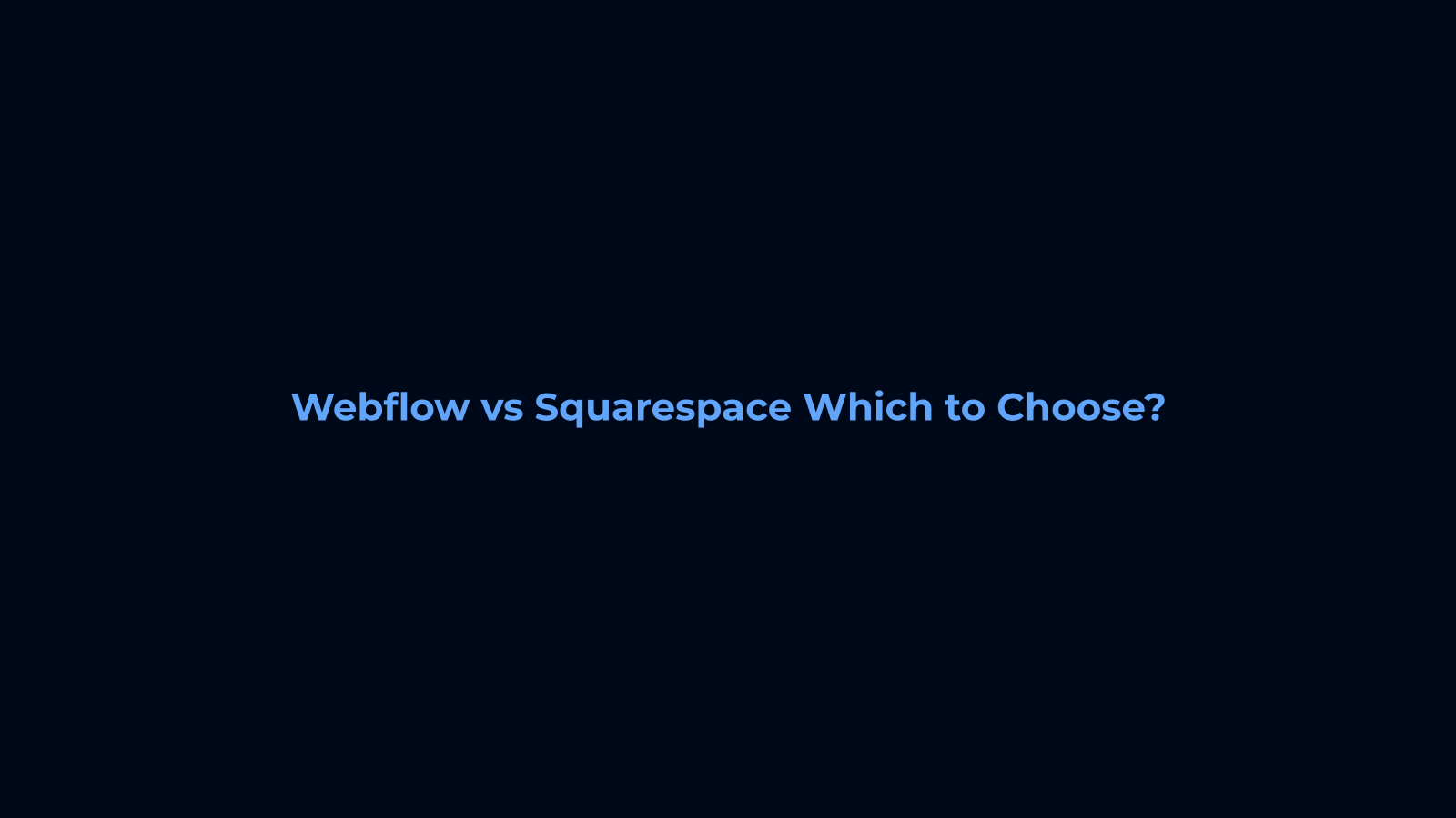 Webflow vs Squarespace: Which to Choose?