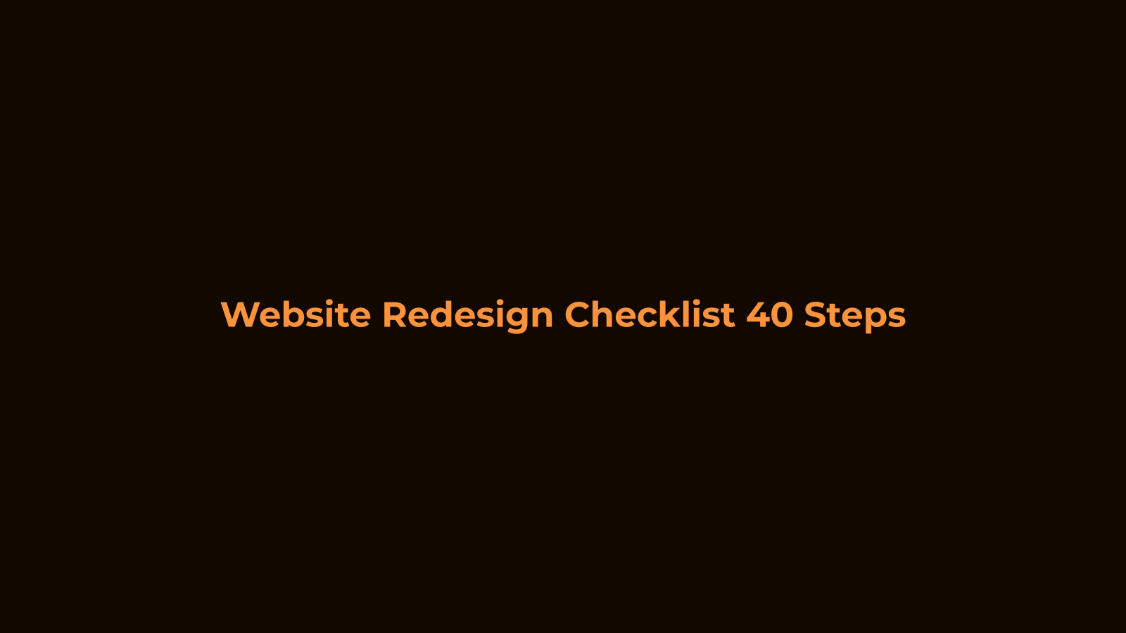 Website Redesign Checklist 2026: 40 Steps Before Launch
