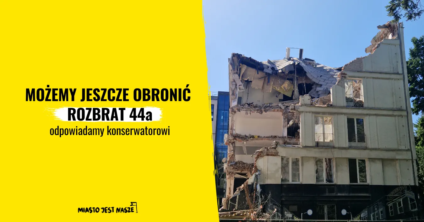 Odpowiadamy konserwatorowi ws. Rozbrat 44a