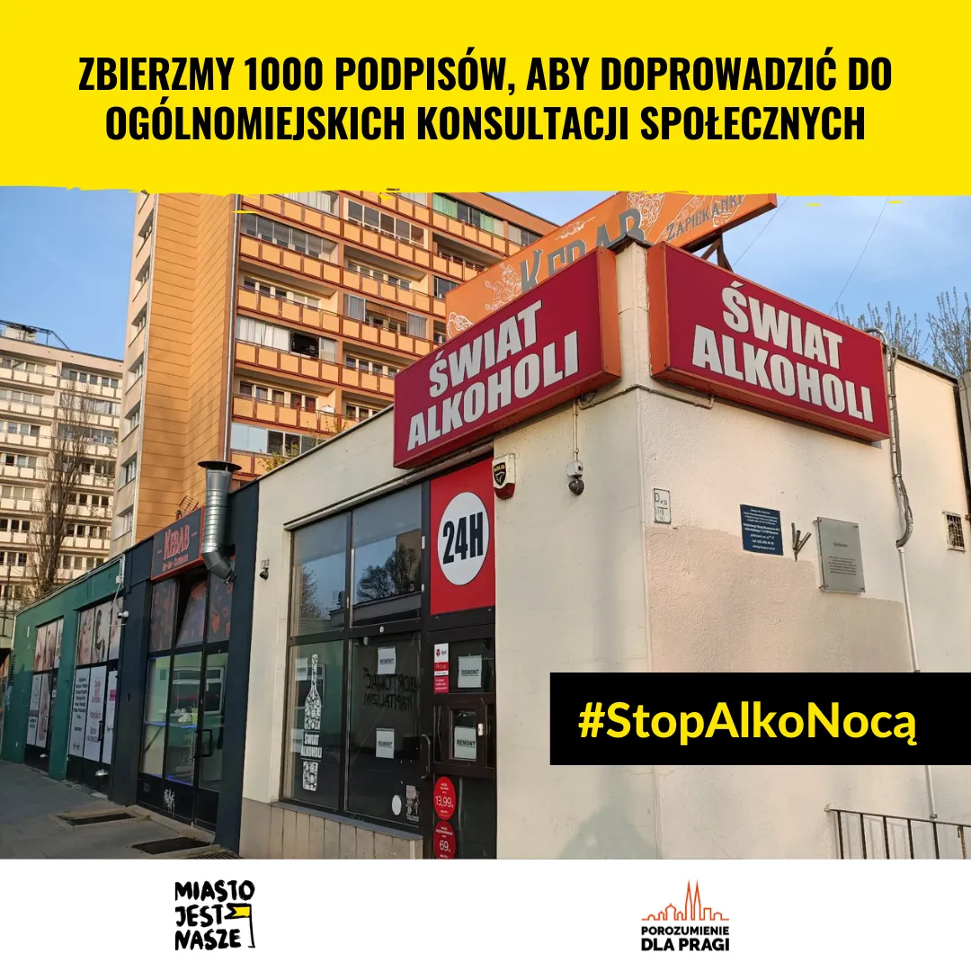 Zbierzmy 1000 podpisów, aby doprowadzić do ogólnomiejskich konsultacji społecznych. #StopAlkoNocą
