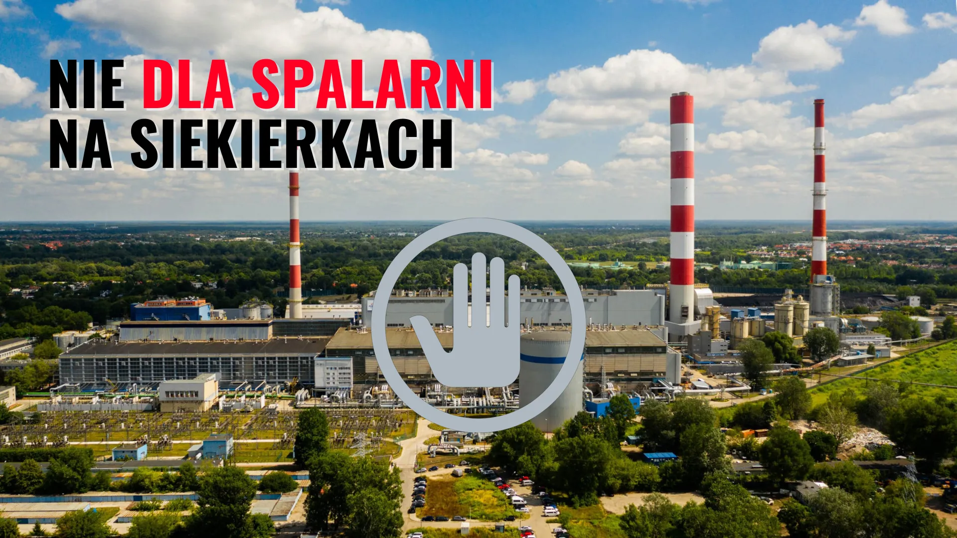 Dlaczego budowa spalarni na Siekierkach to zło