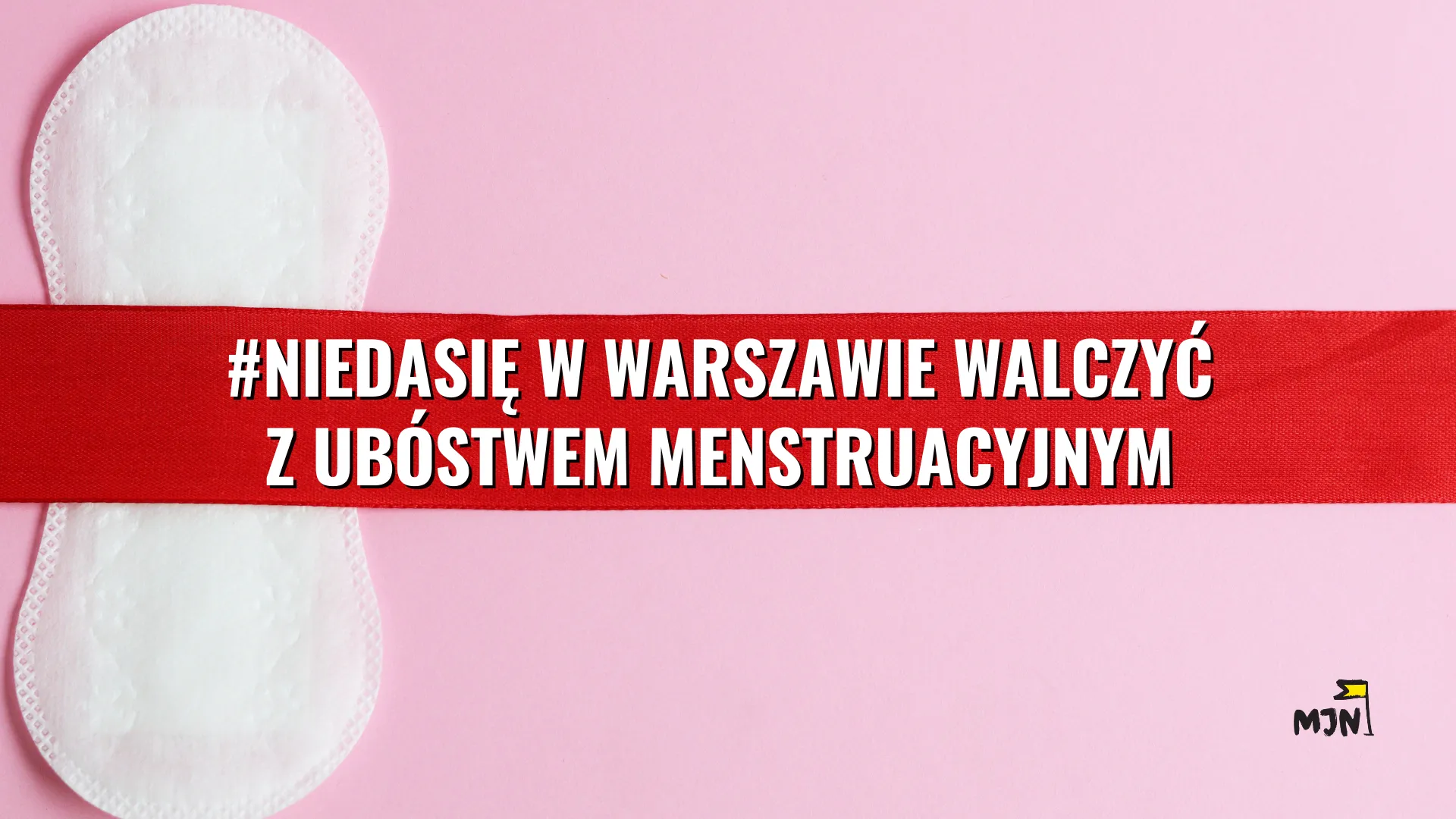 Nie da się w Warszawie walczyć z ubóstwem menstruacyjncym