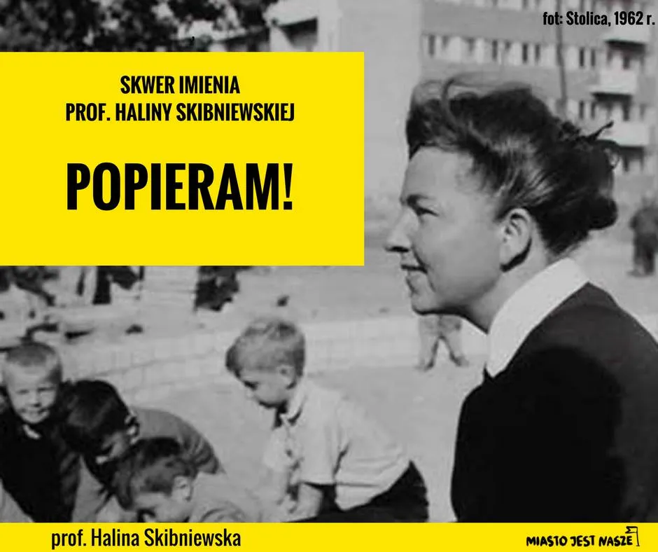 Chcemy skweru im. Haliny Skibniewskiej