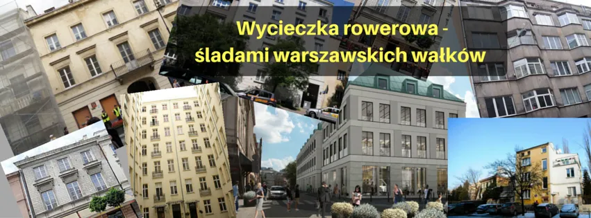 Wycieczka rowerowa śladami warszawskich wałków #wersjabeta