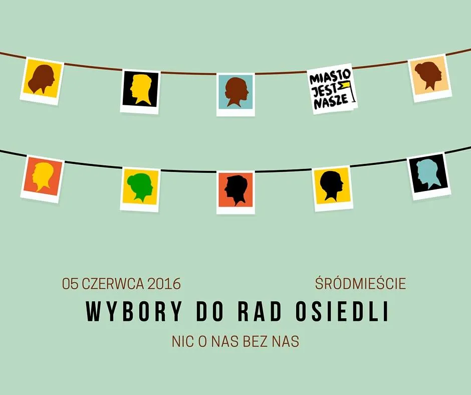 Śródmieście, weźmy sprawy w swoje ręce! Wybory do Rad Osiedli - spotkanie informacyjne