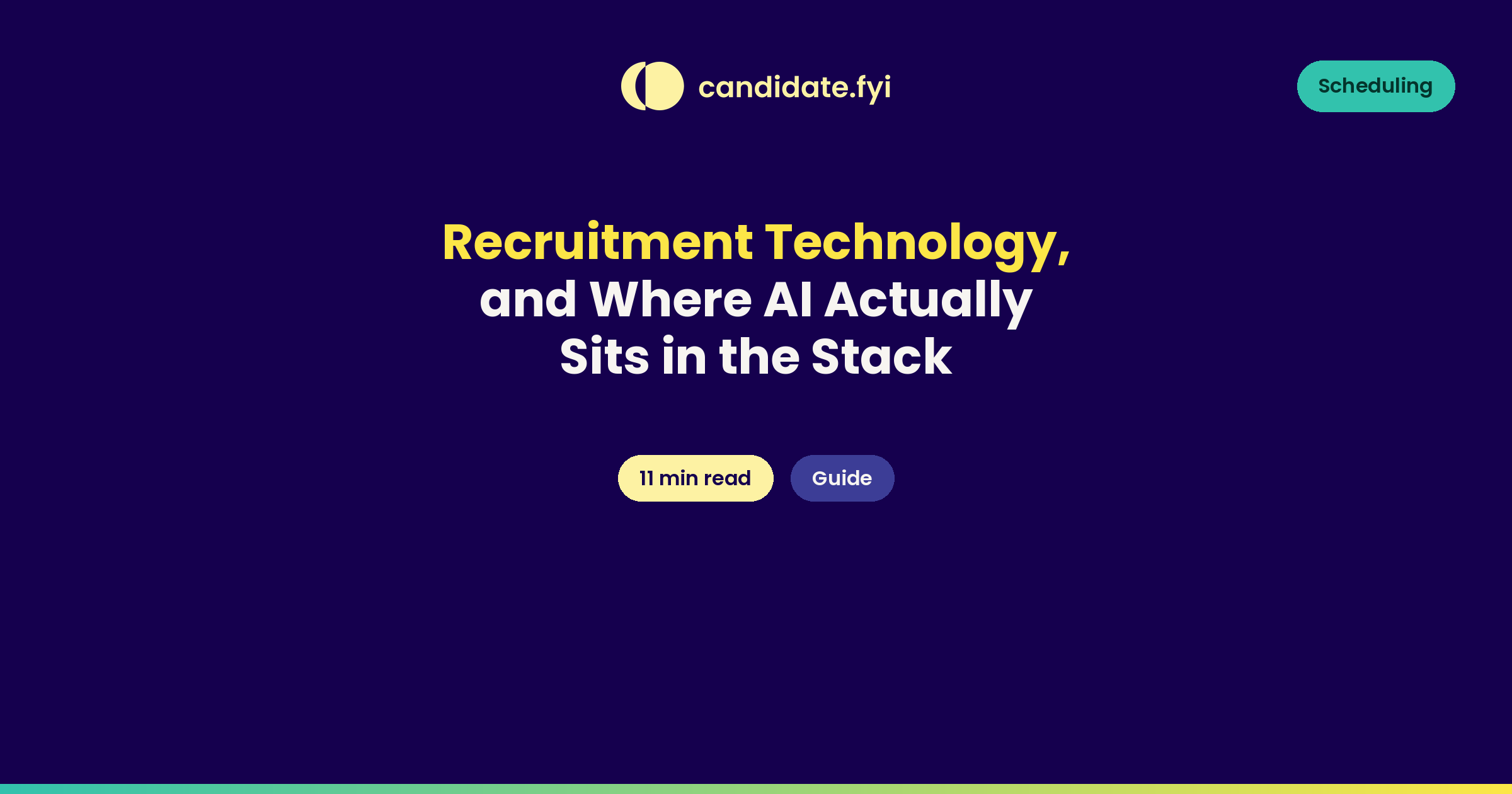 Recruitment Technology, and Where AI Actually Sits in the Stack, candidate.fyi guide