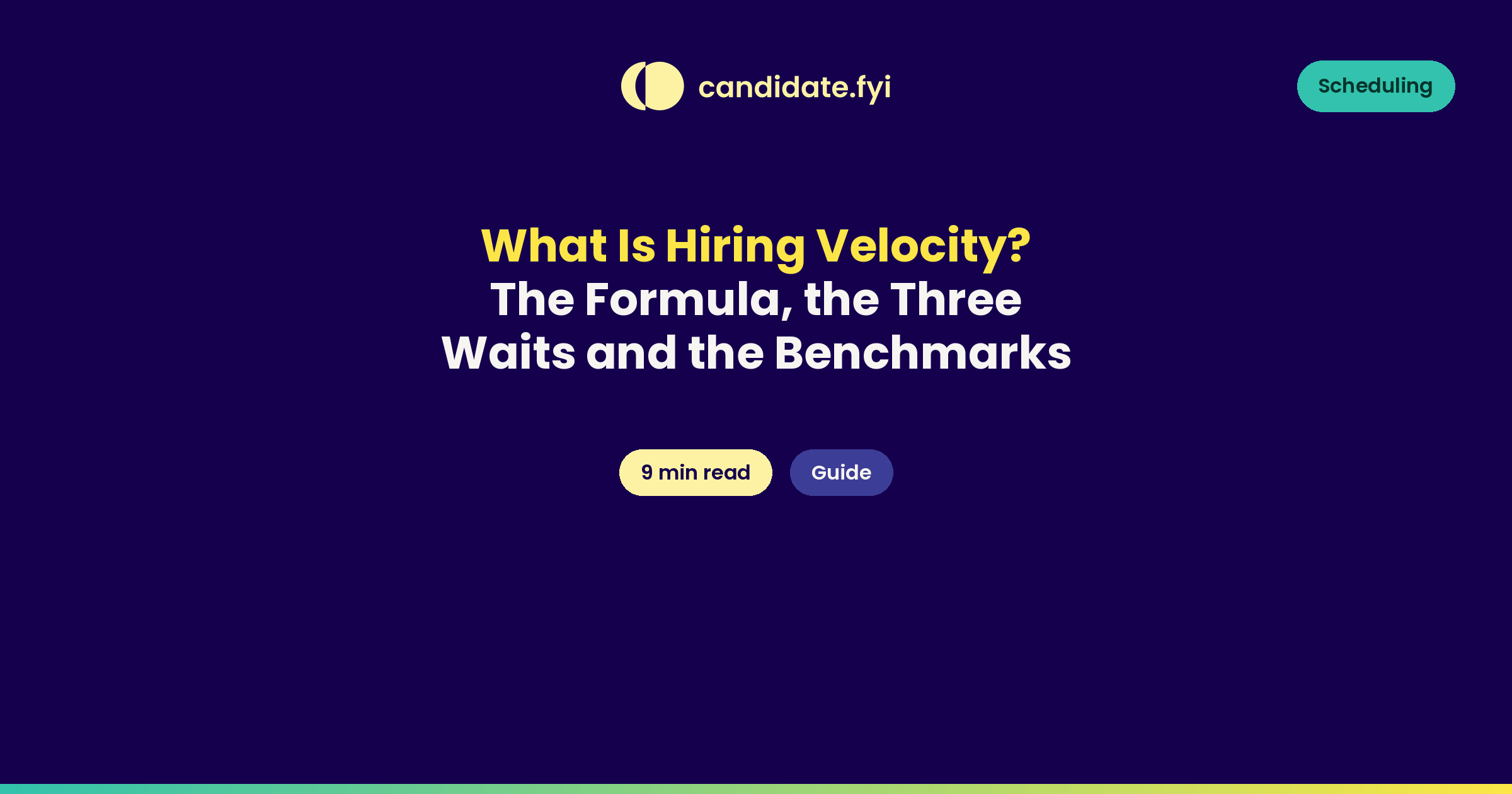 What Is Hiring Velocity? The Formula, the Three Waits and the Benchmarks, candidate.fyi guide