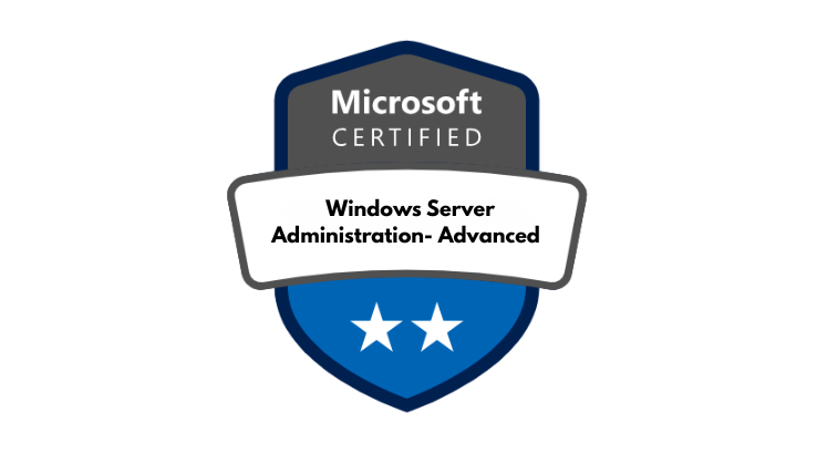Windows Server Administration- Advanced