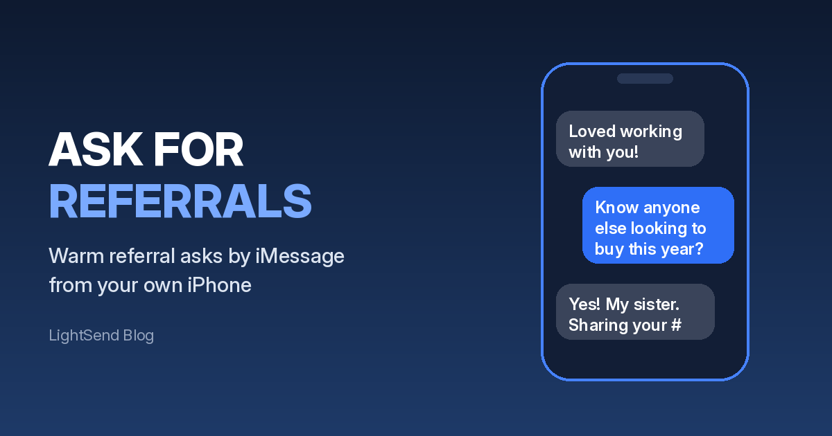 Referral ask: warm iMessage referral requests from your own iPhone