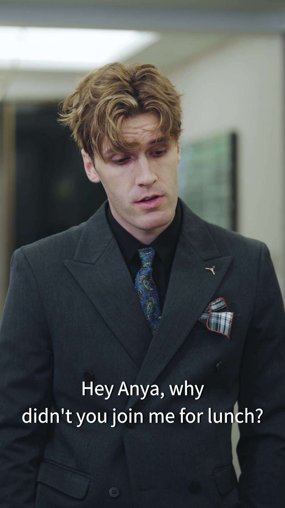 Hey Anya, why didn't you join me for lunch?