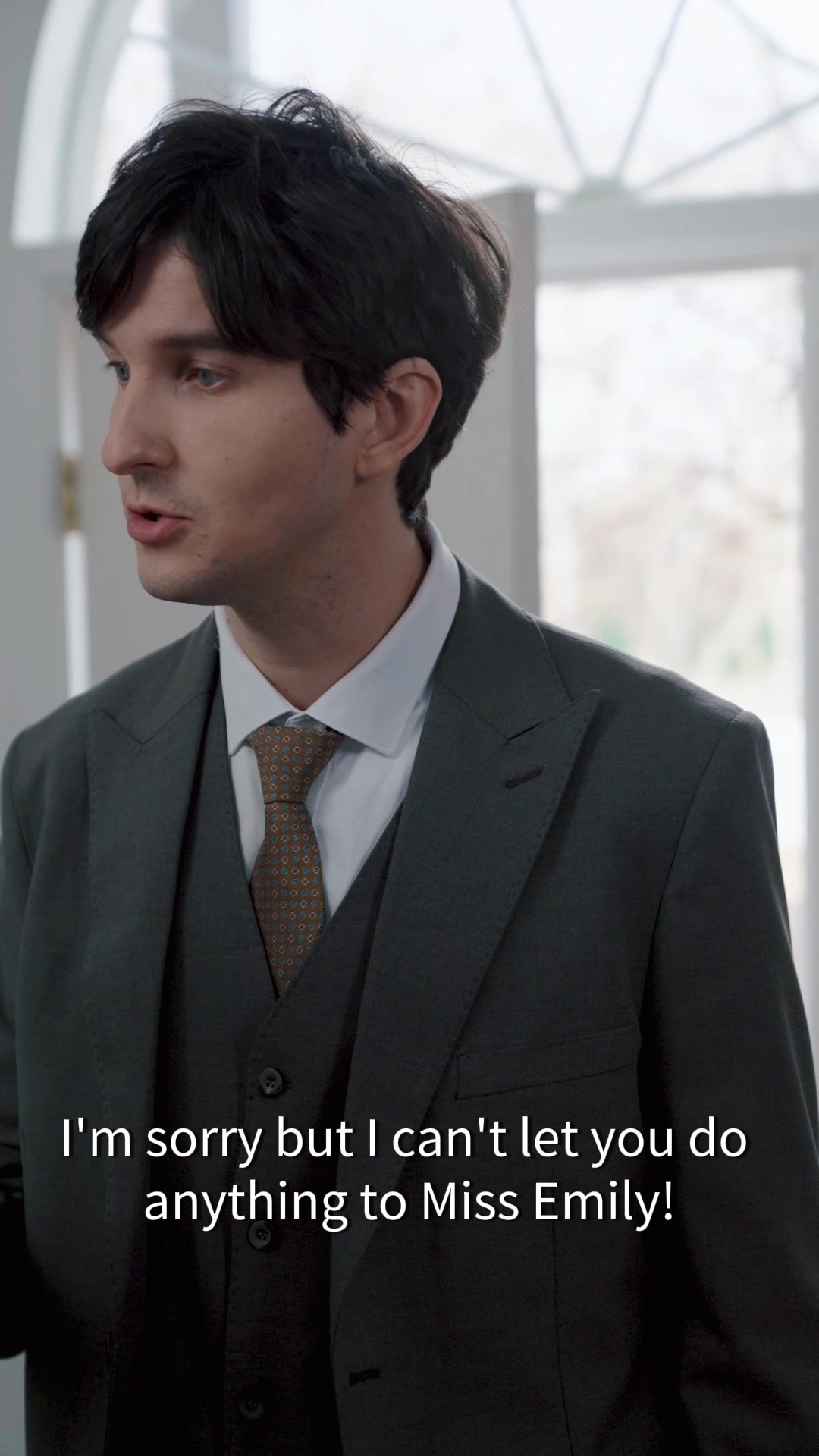 I'm sorry but I can't let you do anything to Miss Emily!