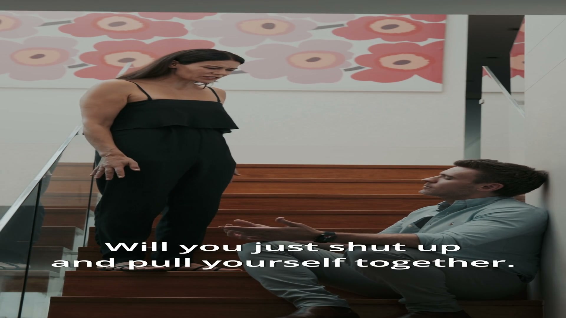 Will you just shut up and pull yourself together?