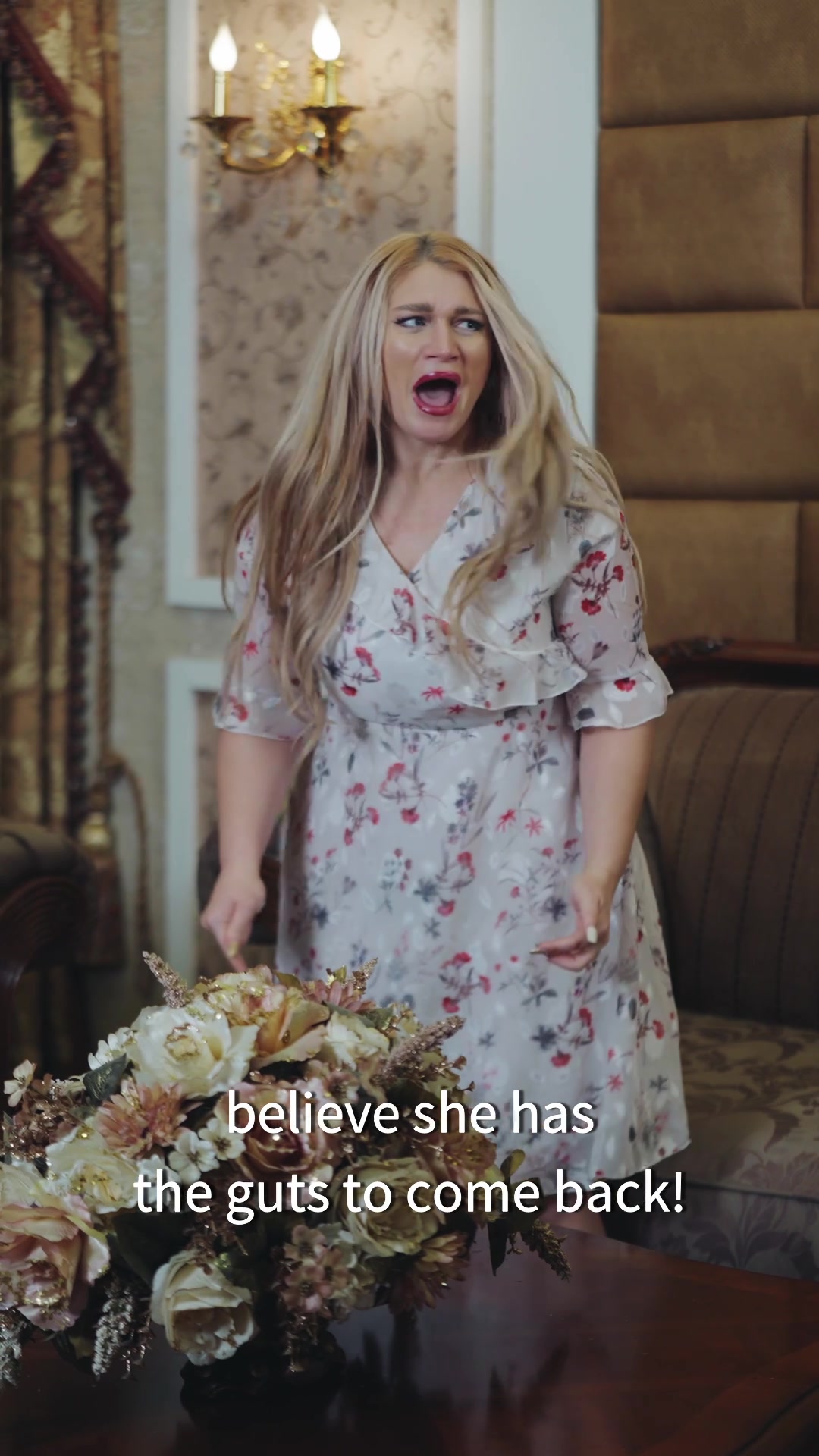 believe she has the guts to come back!