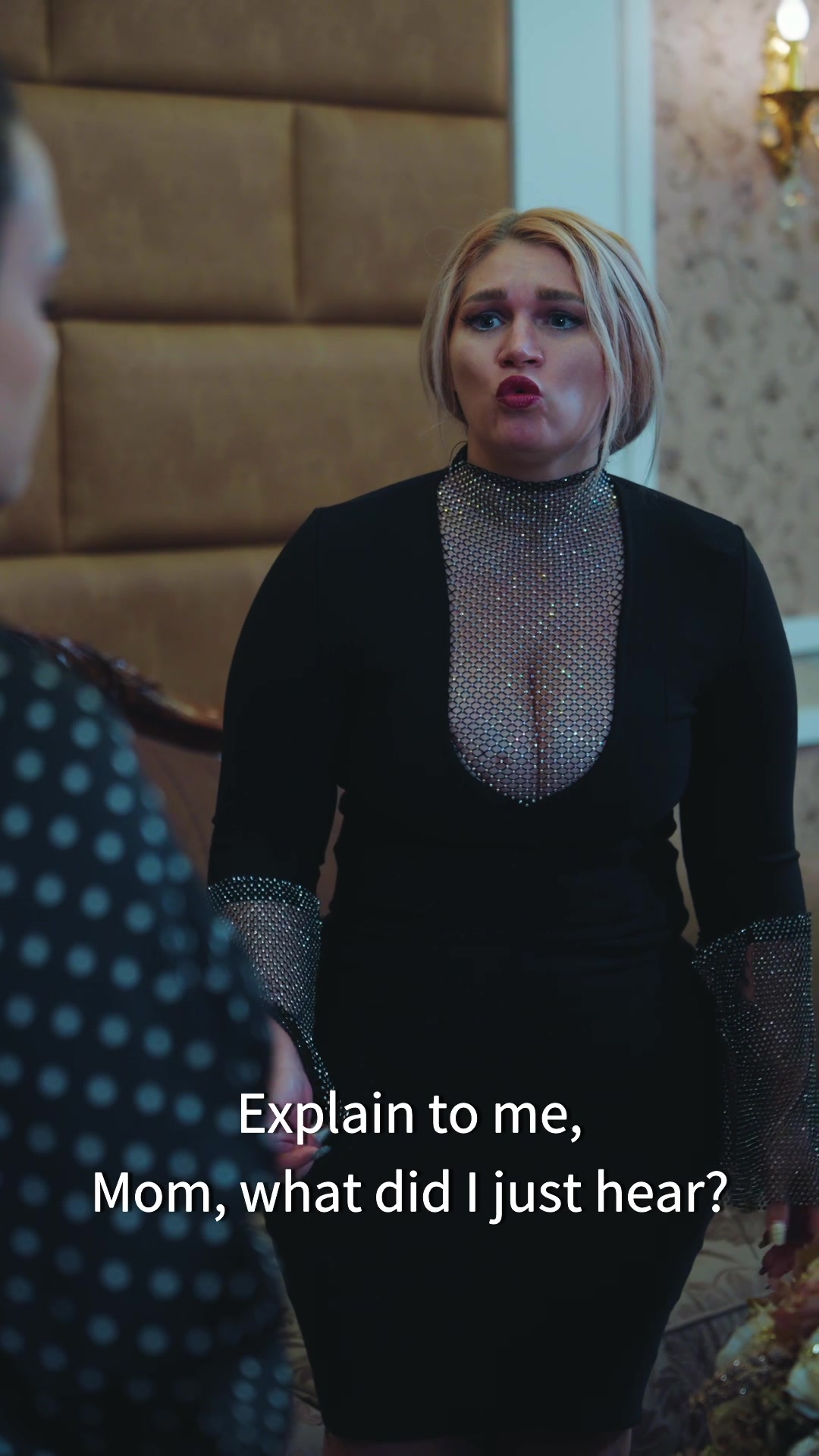 Explain to me, Mom, what did I just hear?