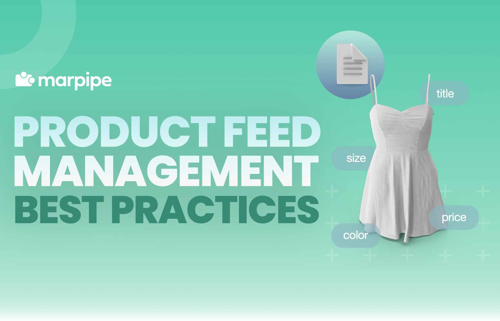 10 Product Feed Management Best Practices in the Age of AI