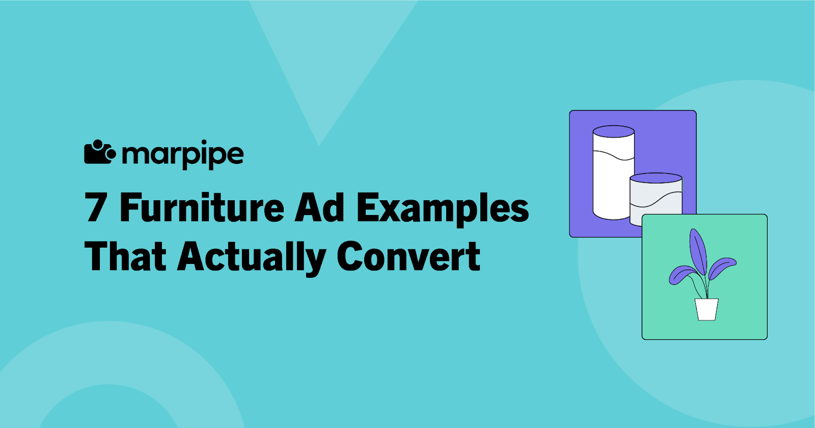 7 Furniture Ad Examples That Convert