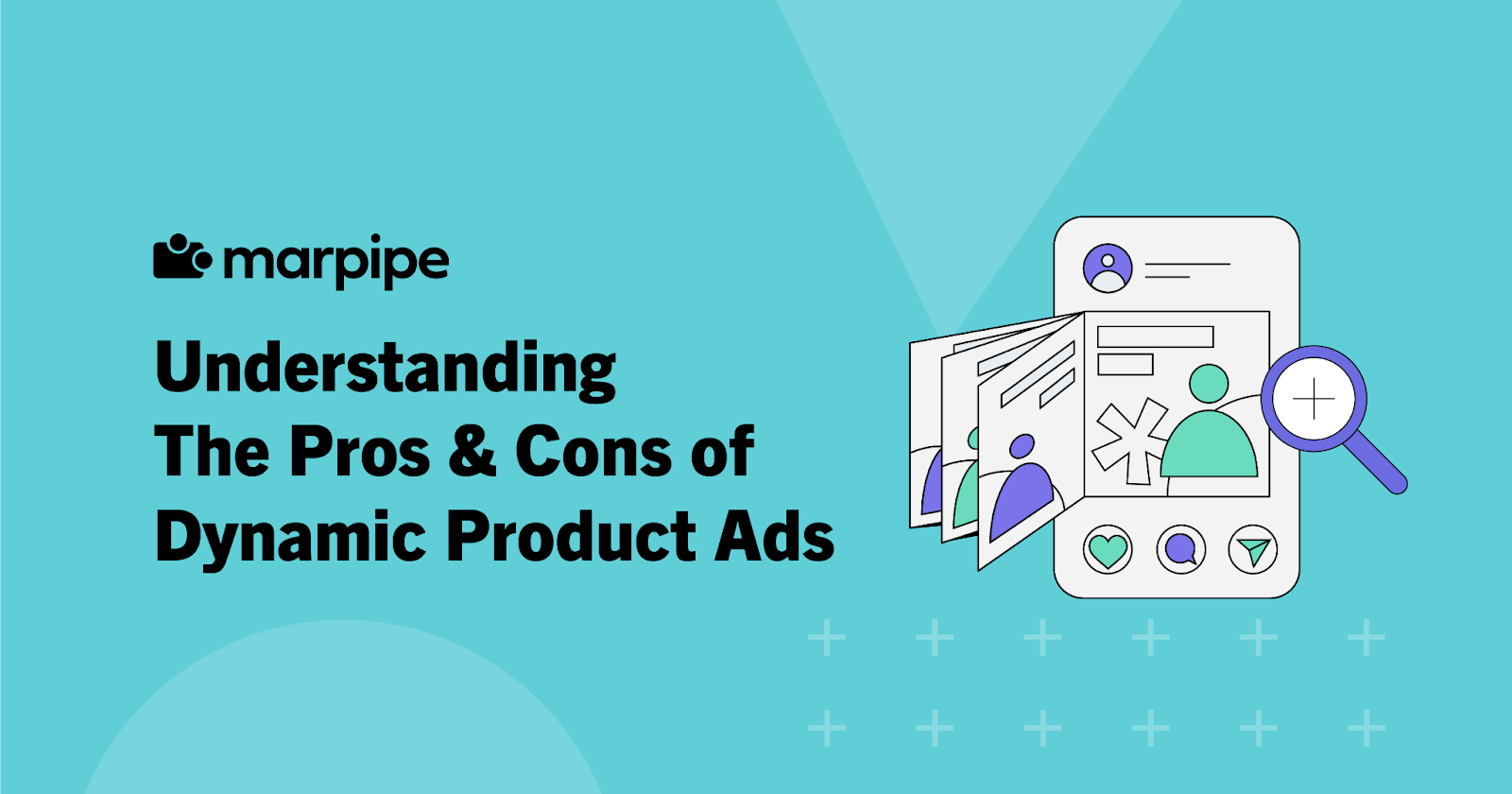 Dynamic Product Ads: Pros, Cons, and How to Maximize Performance