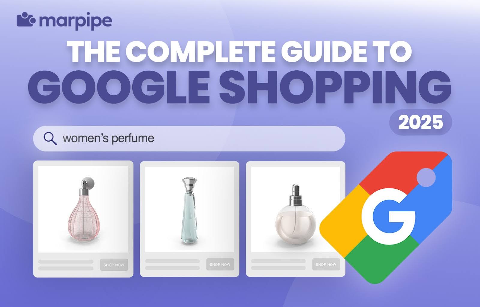 Google Shopping 2025 Guide: Optimize Your Product Feed with Marpipe