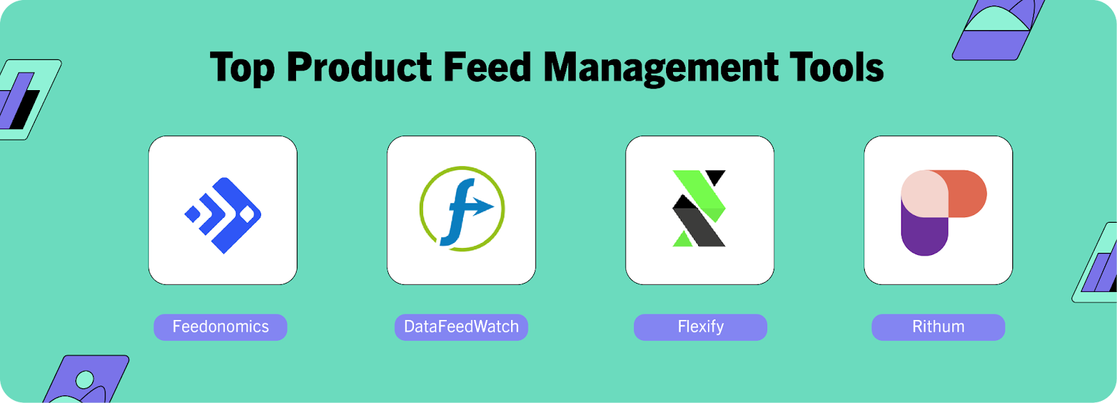 Recommendations for Product Feed Management Tools