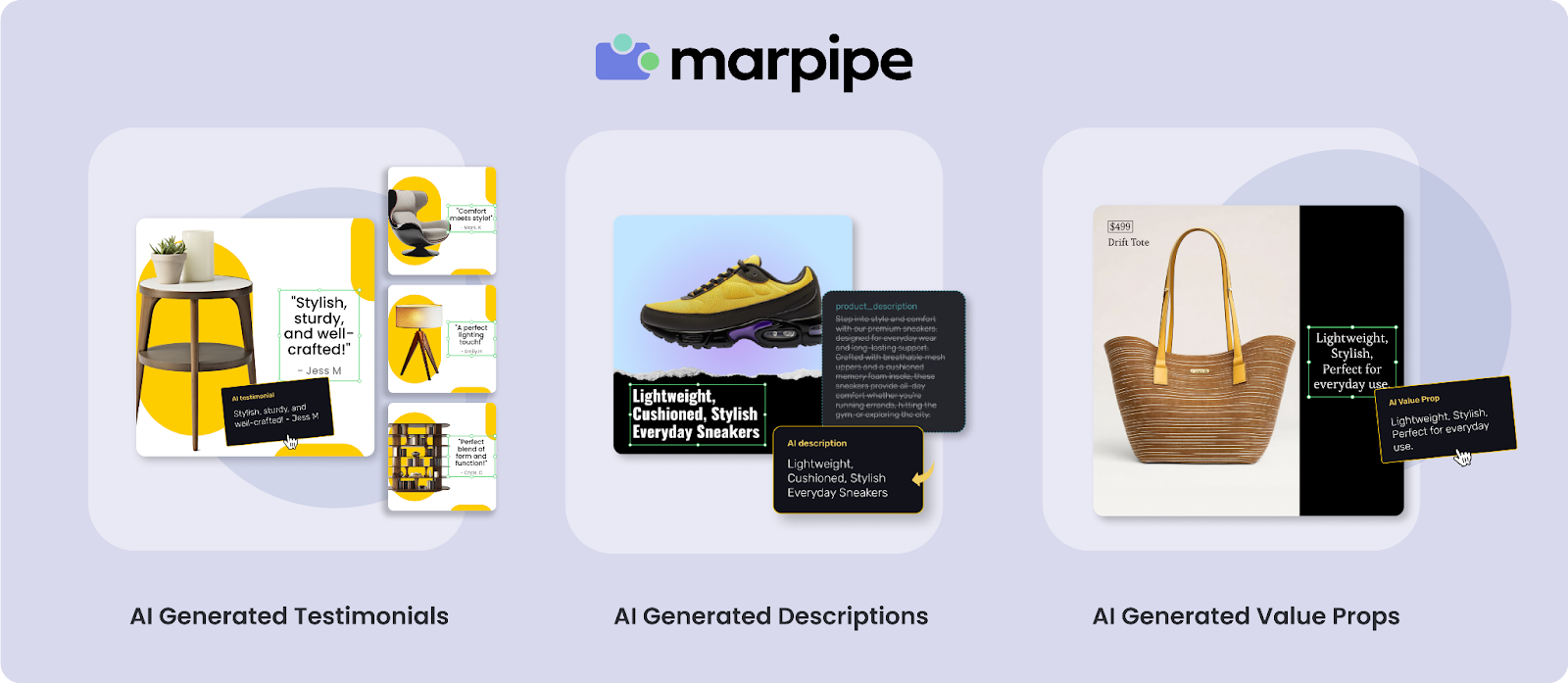 Generate testimonials, product descriptions, and value propositions instantly with Marpipe’s generative AI