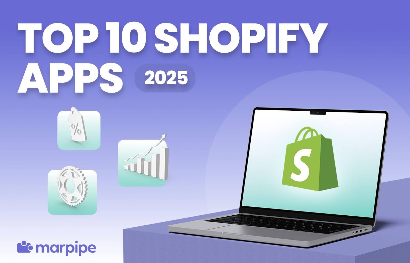 Top 10 Shopify Apps for 2025 | Best Apps to Grow Your Store