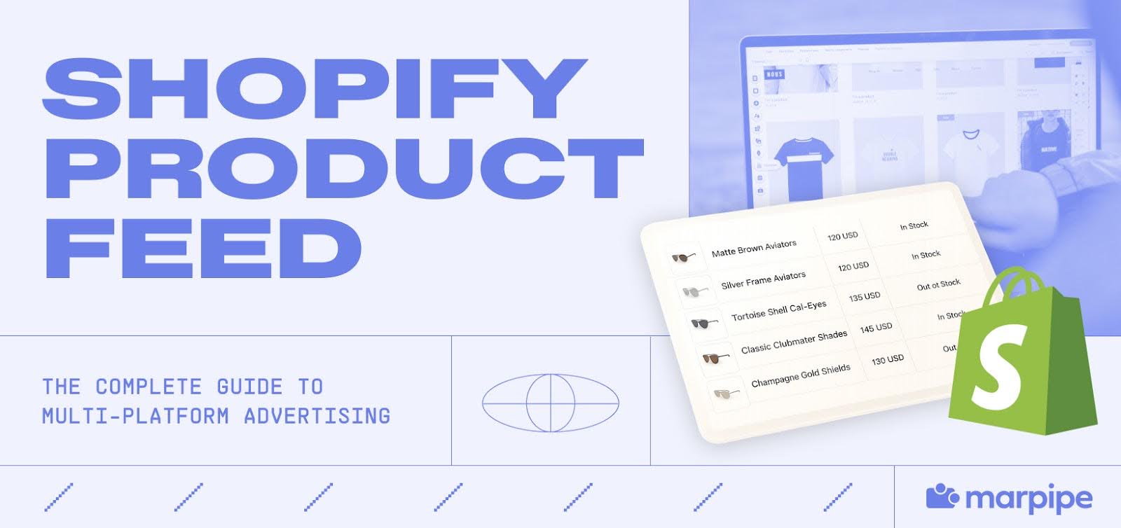 Shopify Product Feed: The Complete Guide to Multi-Platform Advertising