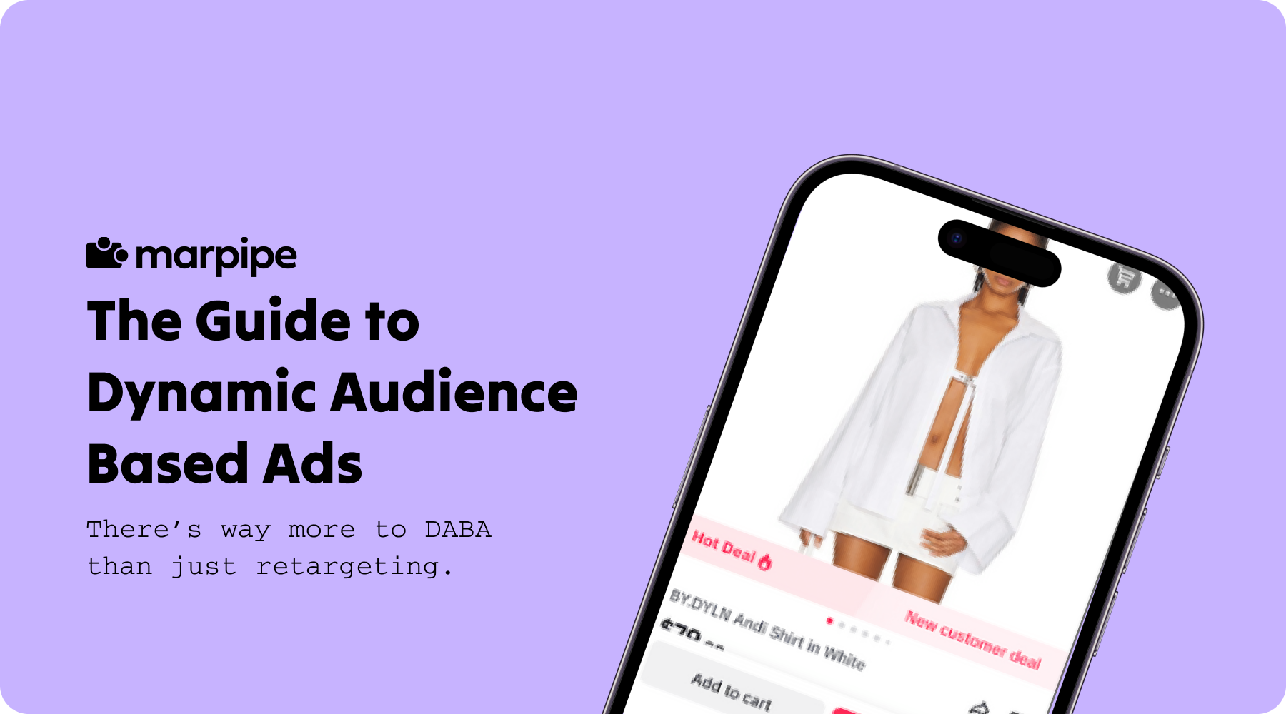The Guide to Dynamic Ads for Broad Audiences - AKA DABA Ads