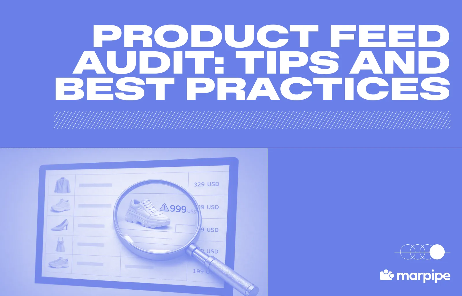 Product Feed Audit: Tips and Best Practices 