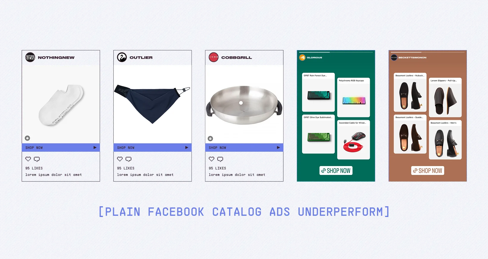 Plain Facebook catalog ads underperform