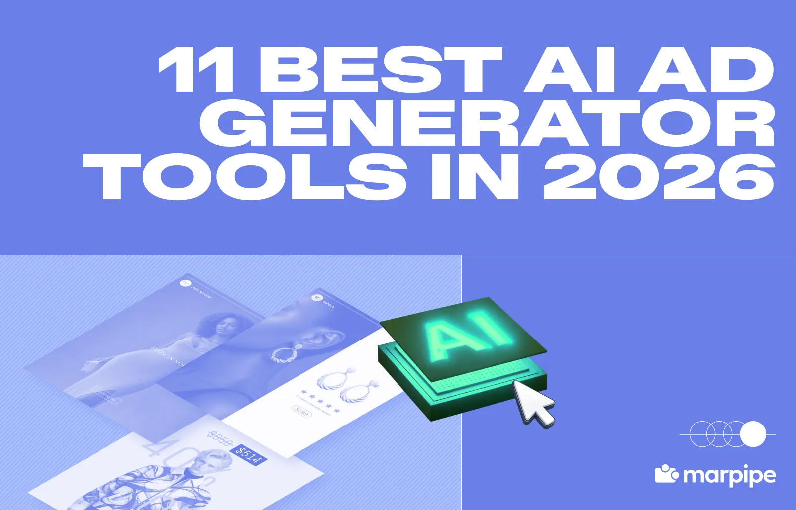 11 Best AI Ad Generator Tools in 2026 for Smarter, Faster Creative