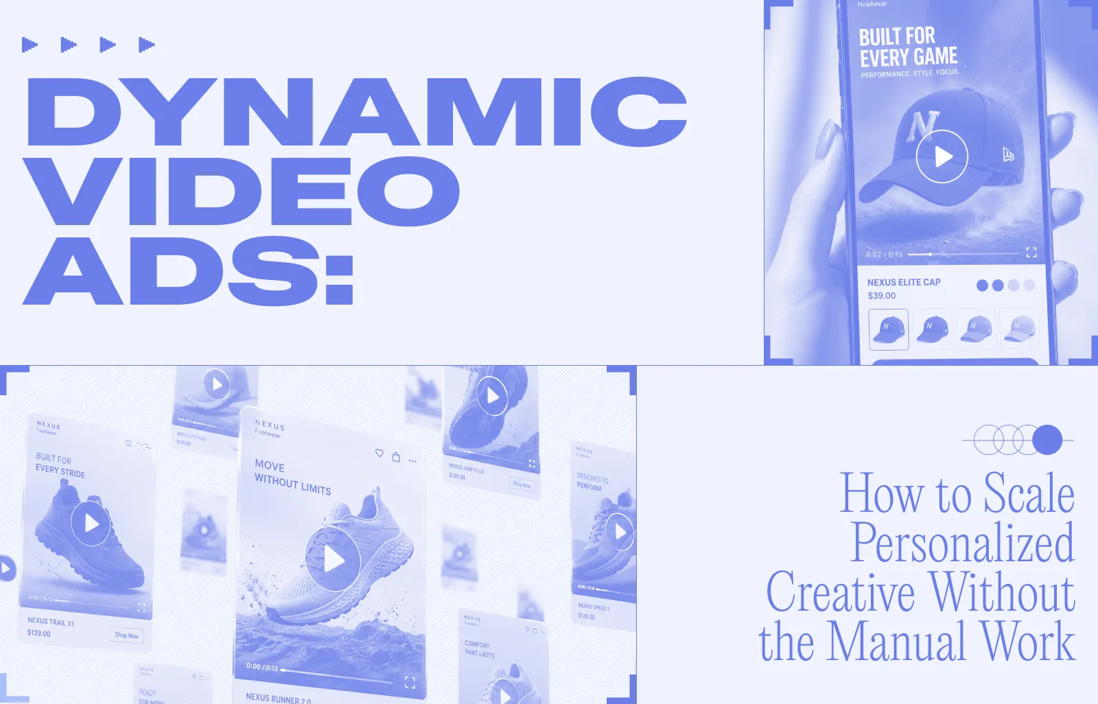 Dynamic Video Ads: How to Scale Personalized Creative Without the Manual Work