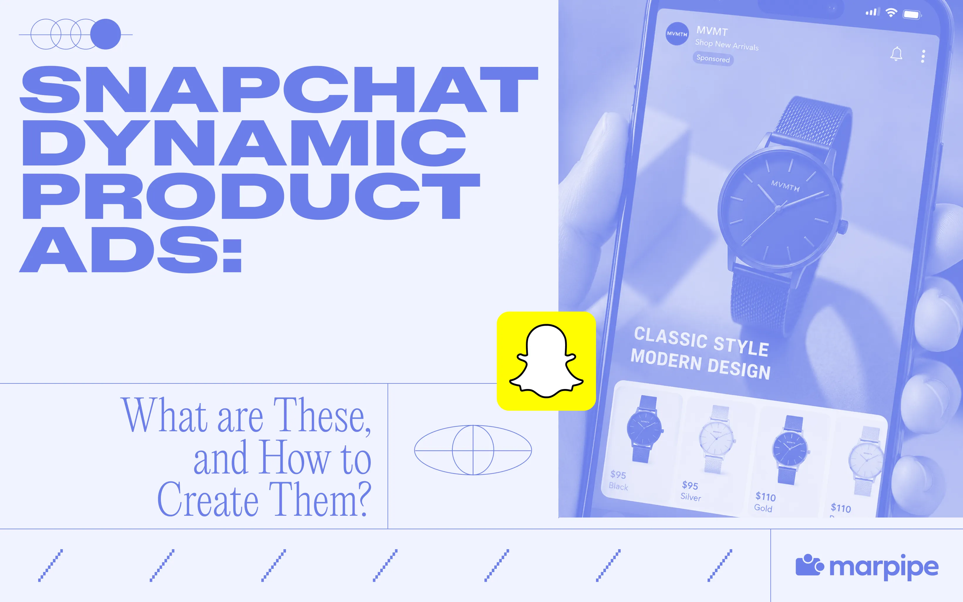 Snapchat Dynamic Product Ads: What are These, and How to Create Them?