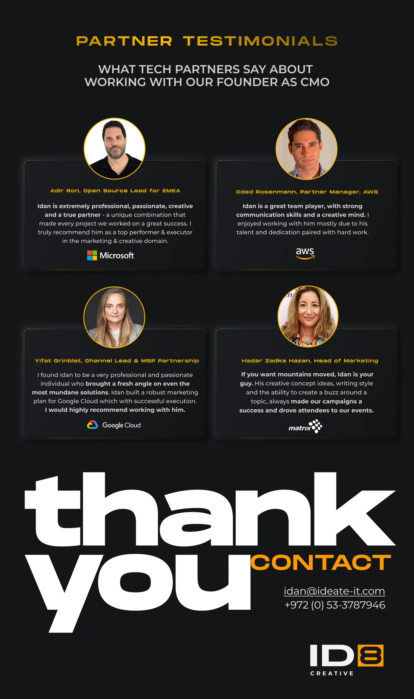 Partner testimonials section with four tech partners praising Idan's professionalism, creativity, communication skills, and marketing expertise, featuring photos and logos from Microsoft, AWS, Google Cloud, and Matrix. Large white 'thank you' text with 'contact' in orange, below contact email idan@ideate-it.com and phone number +972 (0) 53-3787946, with ID8 Creative logo at the bottom right.