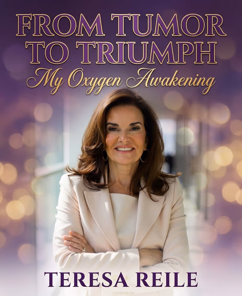 Book cover featuring Teresa Reile smiling with arms crossed, titled 'From Tumor to Triumph: My Oxygen Awakening'.