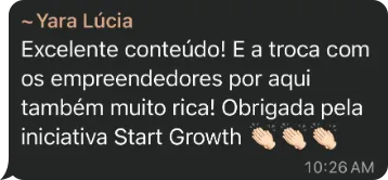 Comentário de Yara Lúcia elogiando o conteúdo e a troca com empreendedores, agradecendo pela iniciativa Start Growth.