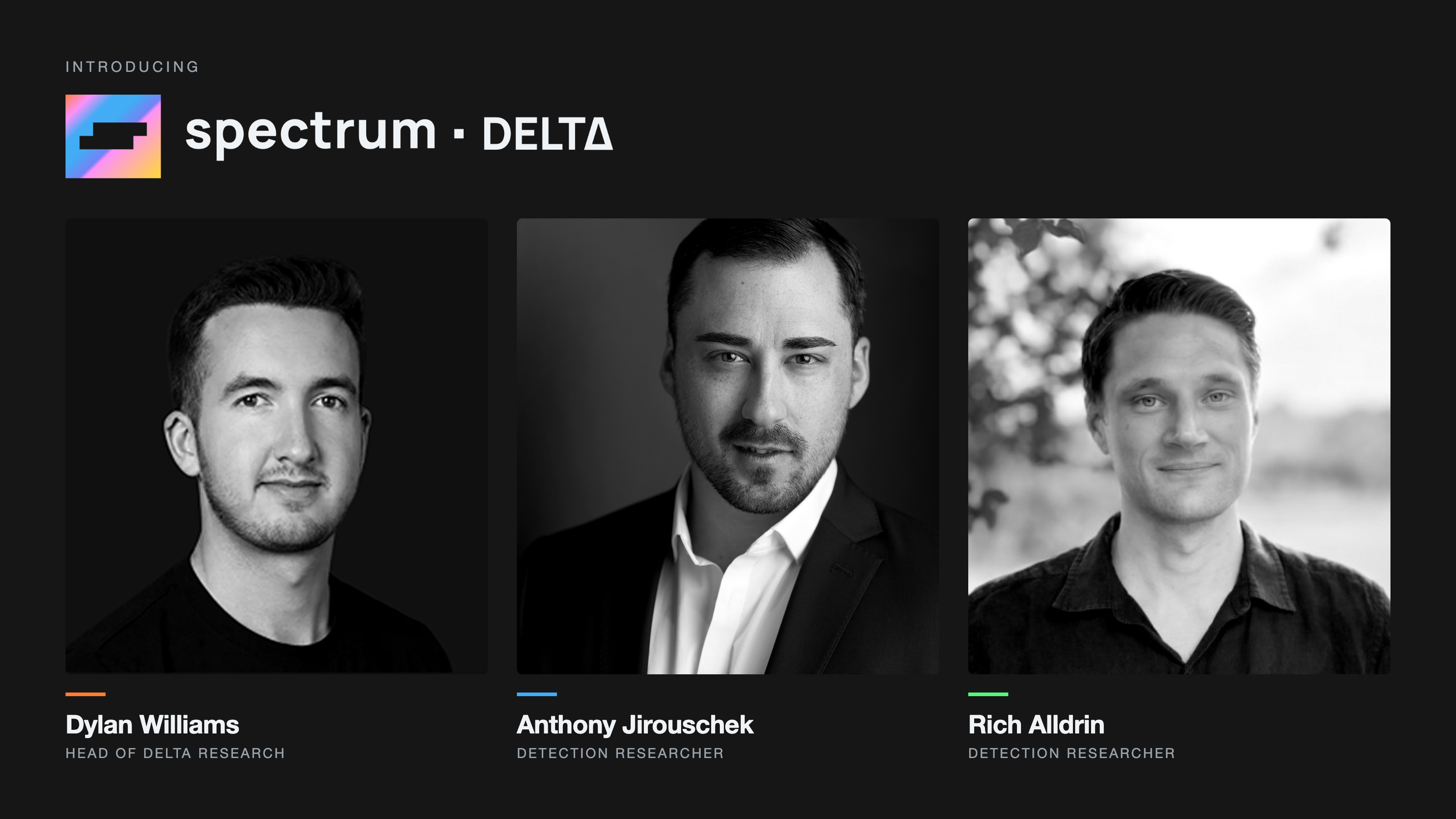 The Delta research team: Dylan Williams, Head of Delta Research; Anthony Jirouschek, Detection Researcher; and Rich Alldrin, Detection Researcher.