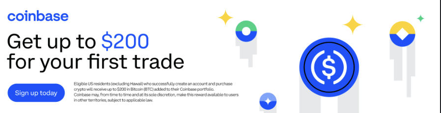 Coinbase offers $200 for your first trade.