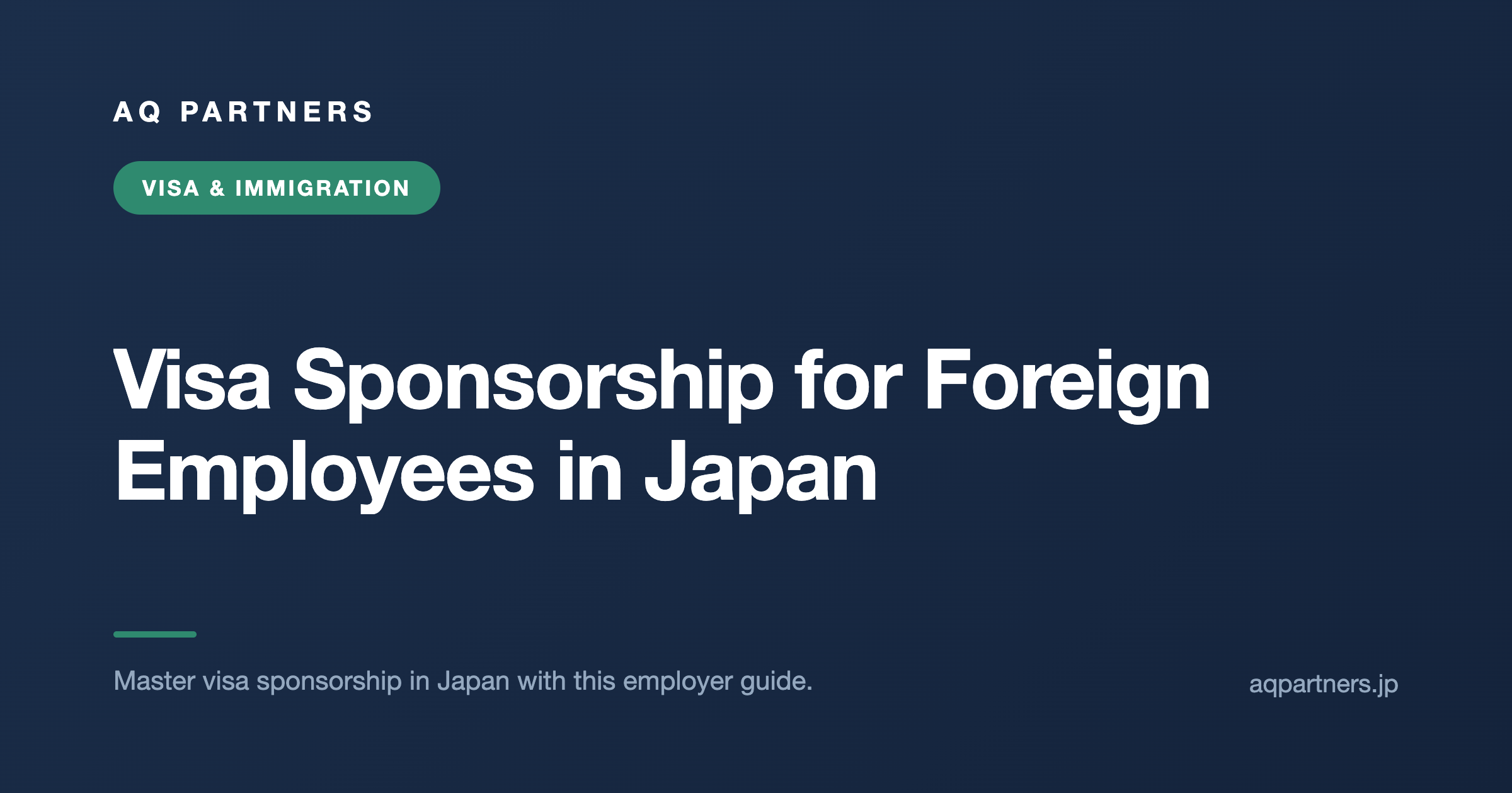 Visa Sponsorship for Foreign Employees in Japan: Complete Employer Guide 2026, AQ Partners