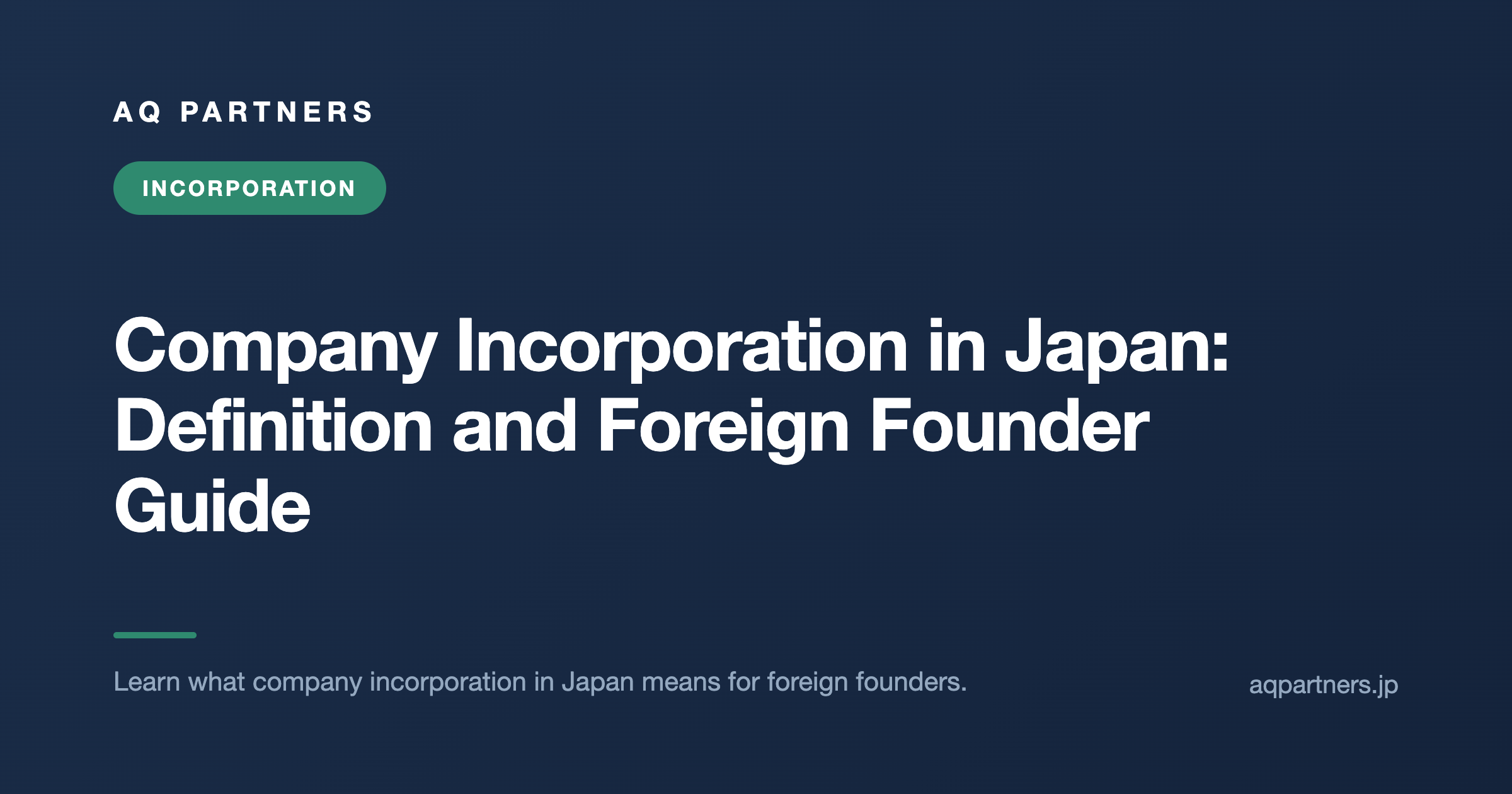 Company Incorporation in Japan: Definition and Foreign Founder Guide, AQ Partners