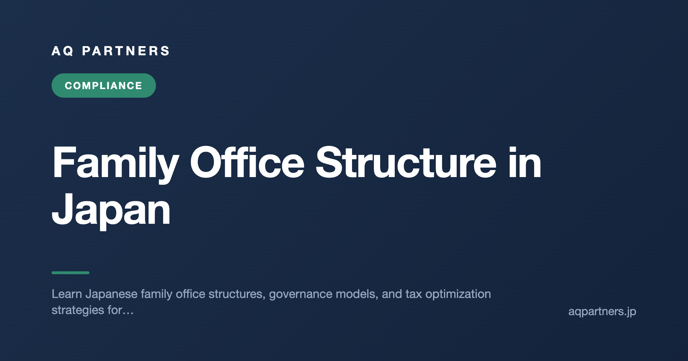 Family Office Structure in Japan: Complete Guide to Models, Regulations, and Tax Optimization, AQ Partners