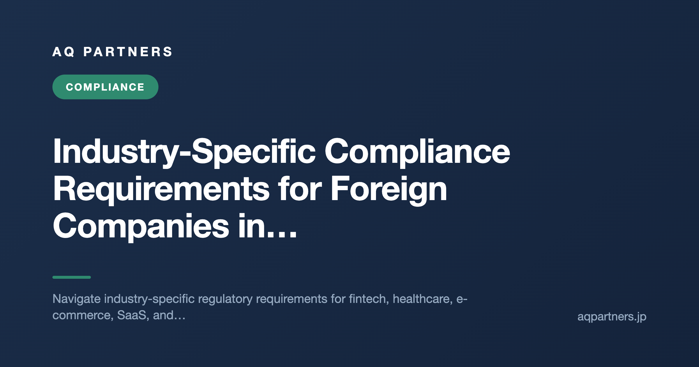 Industry-Specific Compliance Requirements for Foreign Companies in Japan, AQ Partners
