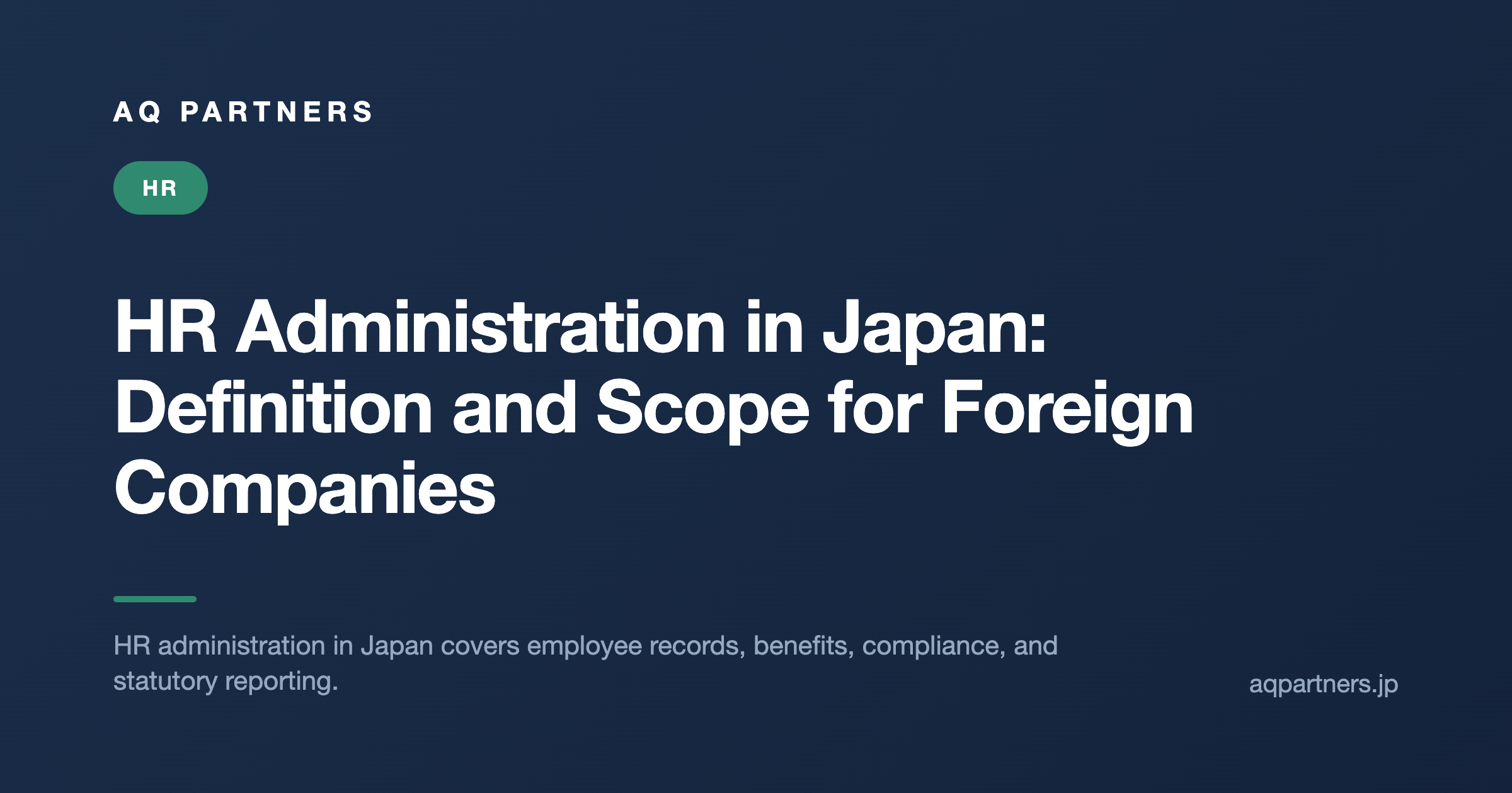 HR Administration in Japan: Definition and Scope for Foreign Companies, AQ Partners
