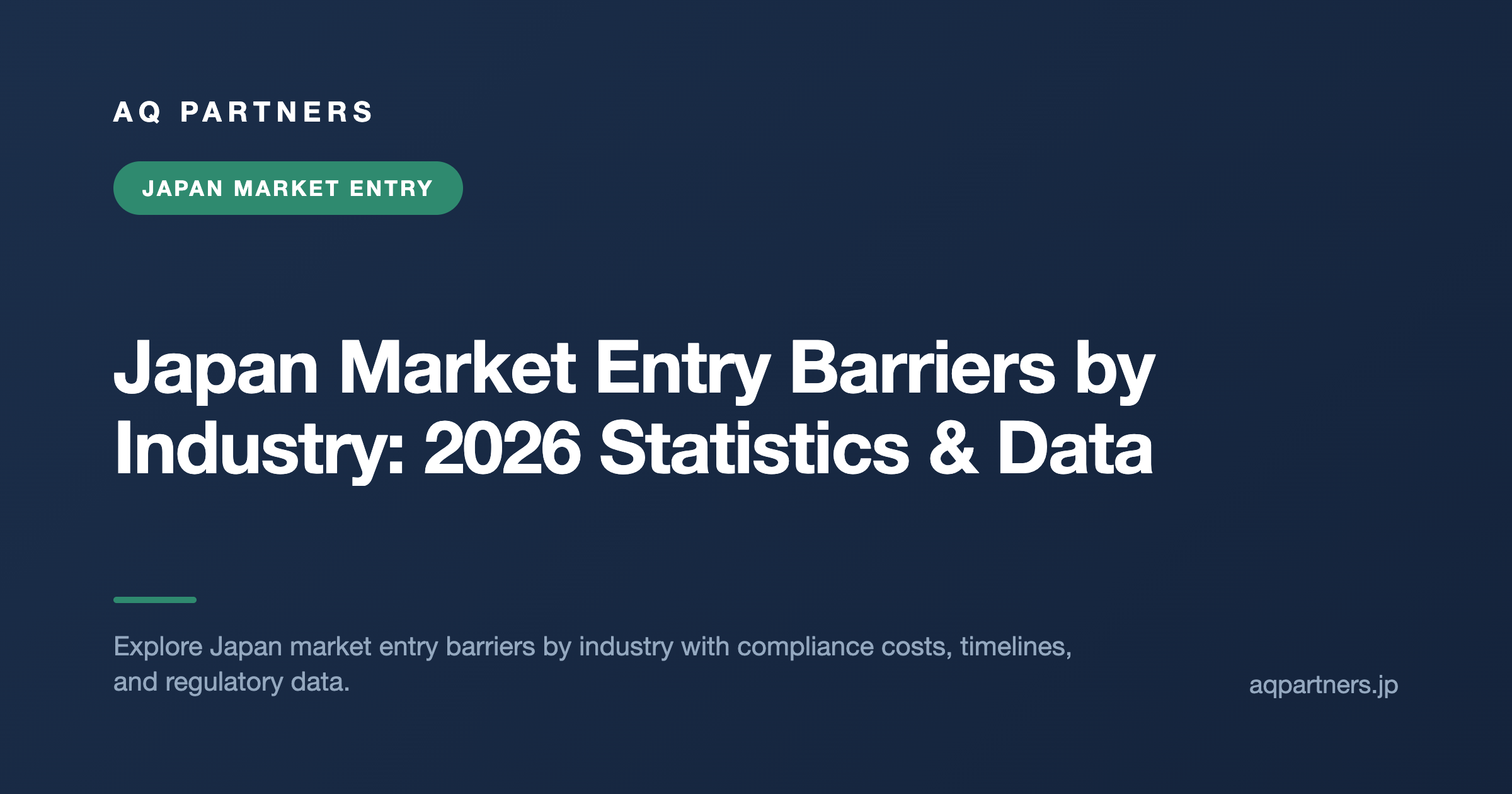 Japan Market Entry Barriers by Industry: 2026 Statistics & Data, AQ Partners