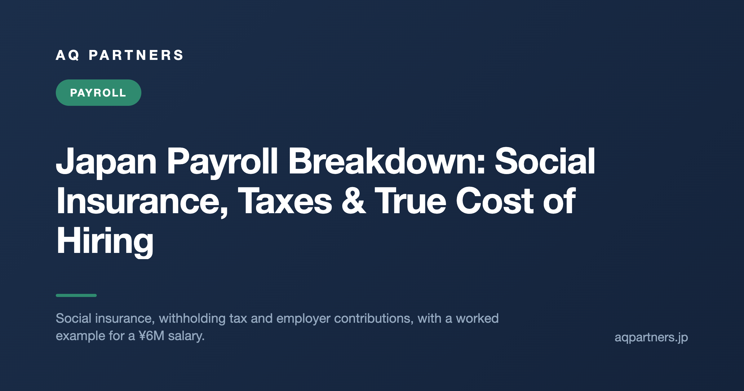 AQ Partners title card: Japan Payroll Breakdown covering social insurance, taxes and the true cost of hiring an employee
