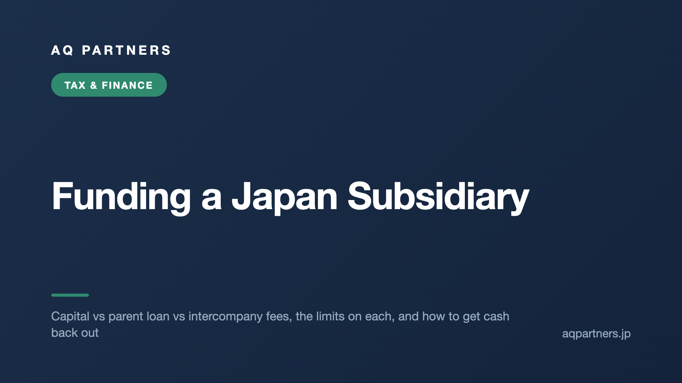 Funding a Japan Subsidiary, AQ Partners