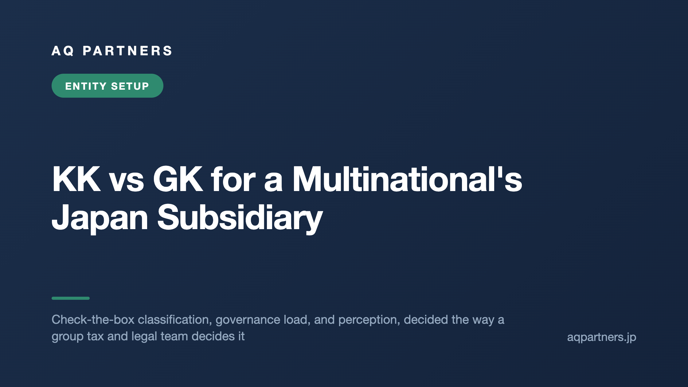 KK vs GK for a Multinational's Japan Subsidiary, AQ Partners