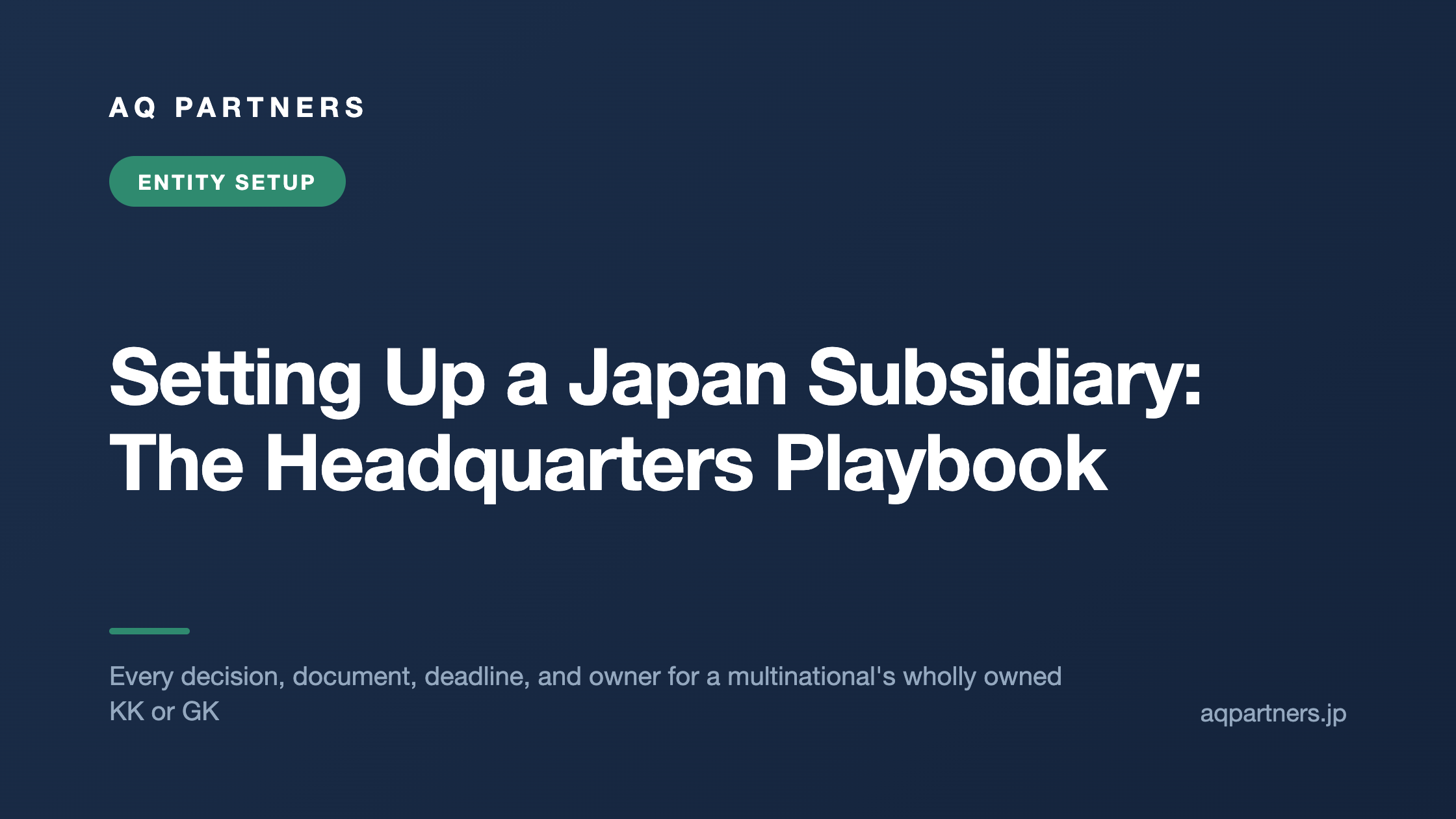 Setting Up a Japan Subsidiary: The Headquarters Playbook, AQ Partners